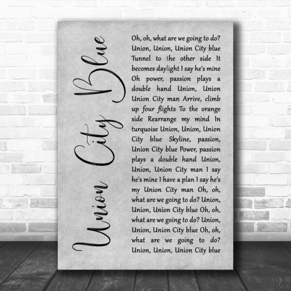 Blondie Union City Blue Grey Rustic Script Decorative Wall Art Gift Song Lyric Print - Ecom Groot