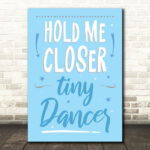 Elton John Tiny Dancer Light Blue Typography Music Song Lyric Wall Art Print - Ecom Groot