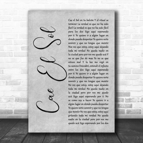 Airbag Cae El Sol Grey Rustic Script Decorative Wall Art Gift Song Lyric Print - Ecom Groot