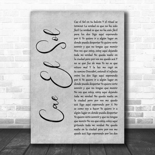 Airbag Cae El Sol Grey Rustic Script Decorative Wall Art Gift Song Lyric Print - Ecom Groot