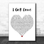 The King Blues I Got Love White Heart Decorative Wall Art Gift Song Lyric Print - Ecom Groot