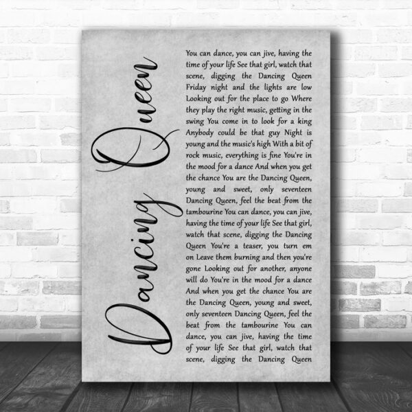 ABBA Dancing Queen Grey Rustic Script Decorative Wall Art Gift Song Lyric Print - Ecom Groot