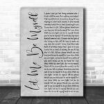 3 Doors Down Let Me Be Myself Grey Rustic Script Decorative Wall Art Gift Song Lyric Print - Ecom Groot