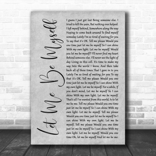 3 Doors Down Let Me Be Myself Grey Rustic Script Decorative Wall Art Gift Song Lyric Print - Ecom Groot