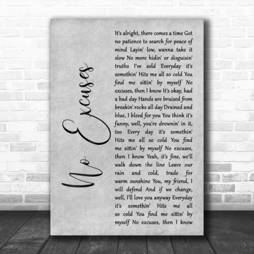 Alice in Chains No Excuses Grey Rustic Script Decorative Wall Art Gift Song Lyric Print - Ecom Groot