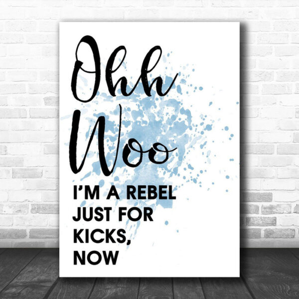 Blue Ooh Woo Rebel Just For Kicks Now Song Lyric Canvas Music Wall Art Print - Ecom Groot