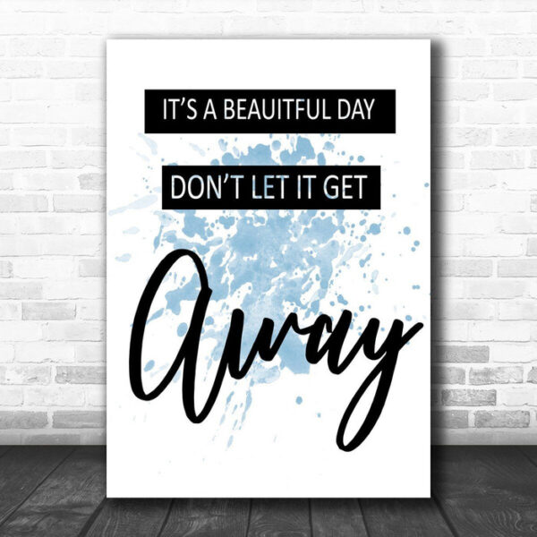 Blue U2 It's A Beautiful Day Song Lyric Canvas Music Wall Art Print - Ecom Groot