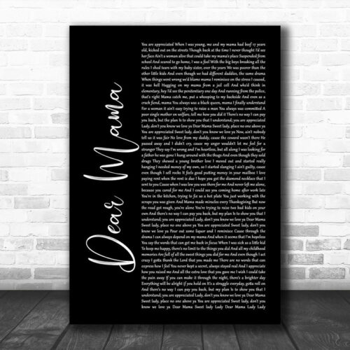 2Pac Dear Mama Black Script Song Lyric Quote Print - Ecom Groot