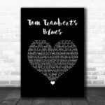 Tom Waits Tom Traubert's Blues Black Heart Song Lyric Print - Ecom Groot