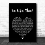 3 Doors Down Be Like That Black Heart Song Lyric Art Print - Ecom Groot