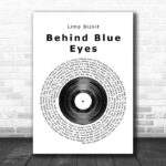 Limp Bizkit Behind Blue Eyes Vinyl Record Song Lyric Music Wall Art Print - Ecom Groot