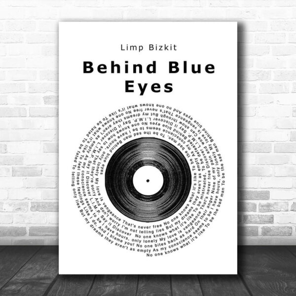 Limp Bizkit Behind Blue Eyes Vinyl Record Song Lyric Music Wall Art Print - Ecom Groot