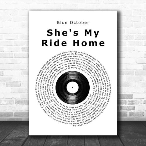 Blue October She's My Ride Home Vinyl Record Song Lyric Wall Art Print - Ecom Groot