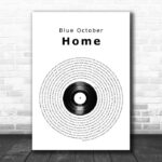 Blue October Home Vinyl Record Song Lyric Wall Art Print - Ecom Groot