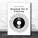 Blue Swede Hooked On A Feeling Vinyl Record Song Lyric Music Wall Art Print - Ecom Groot