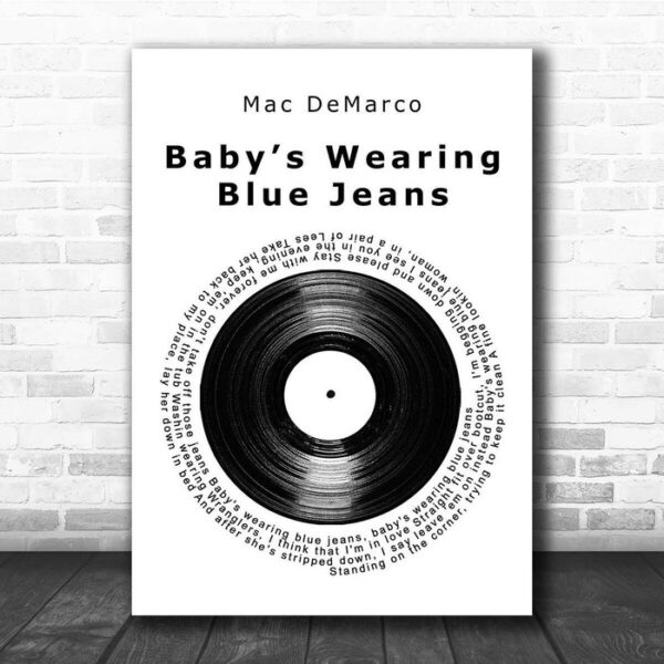 Mac DeMarco Babys Wearing Blue Jeans Vinyl Record Song Lyric Print - Ecom Groot