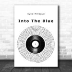 Kylie Minogue Into The Blue Vinyl Record Song Lyric Music Art Print - Ecom Groot