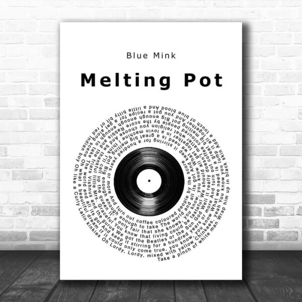 Blue Mink Melting Pot Vinyl Record Song Lyric Quote Music Print - Ecom Groot