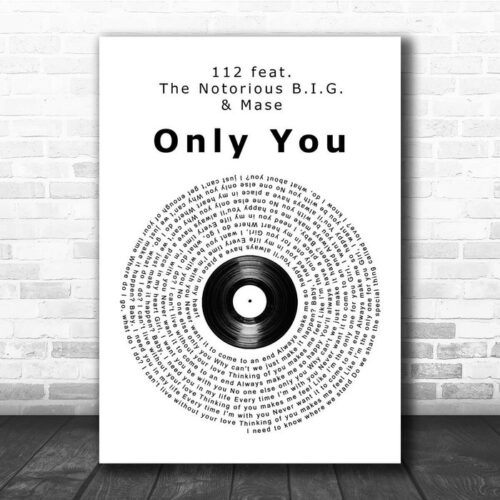 112 [feat. The Notorious B.I.G. & Mase] Only You Vinyl Record Song Lyric Print - Ecom Groot