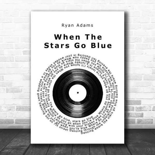 Ryan Adams When The Stars Go Blue Vinyl Record Song Lyric Print - Ecom Groot