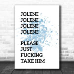 Blue Funny Jolene Song Lyric Music Wall Art Print - Ecom Groot