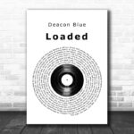 Deacon Blue Loaded Vinyl Record Song Lyric Quote Music Print - Ecom Groot