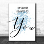 Blue Grease Hopelessly Devoted Song Lyric Music Wall Art Print - Ecom Groot