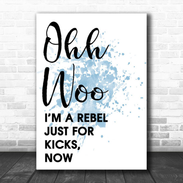 Blue Ooh Woo Rebel Just For Kicks Now Song Lyric Music Wall Art Print - Ecom Groot