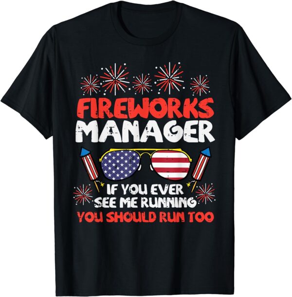 Fireworks Director Run Funny Fourth Of July 4th Men Women T-Shirt